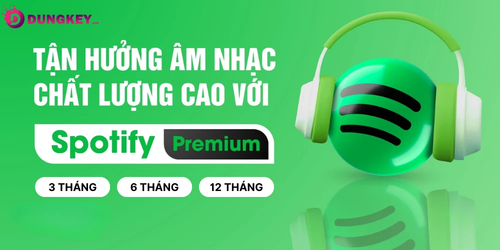 Nâng cấp Spotify Premium chính chủ