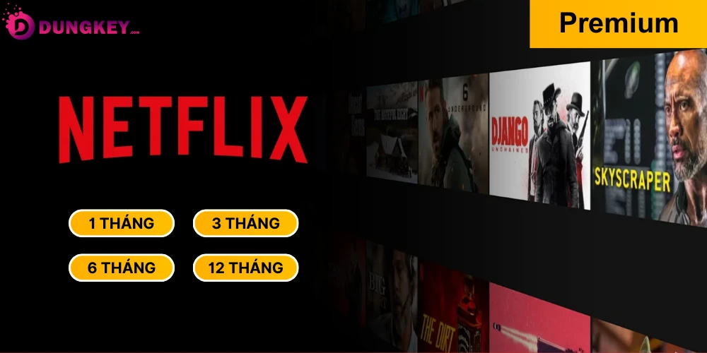 Mua Netflix Premium Xem phim chất lượng 4k